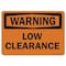 Signmission Safety Sign, OSHA Warning, 10" Height, Low Clearance, Landscape OS-WS-D-1014-L-19686 - alternate 1